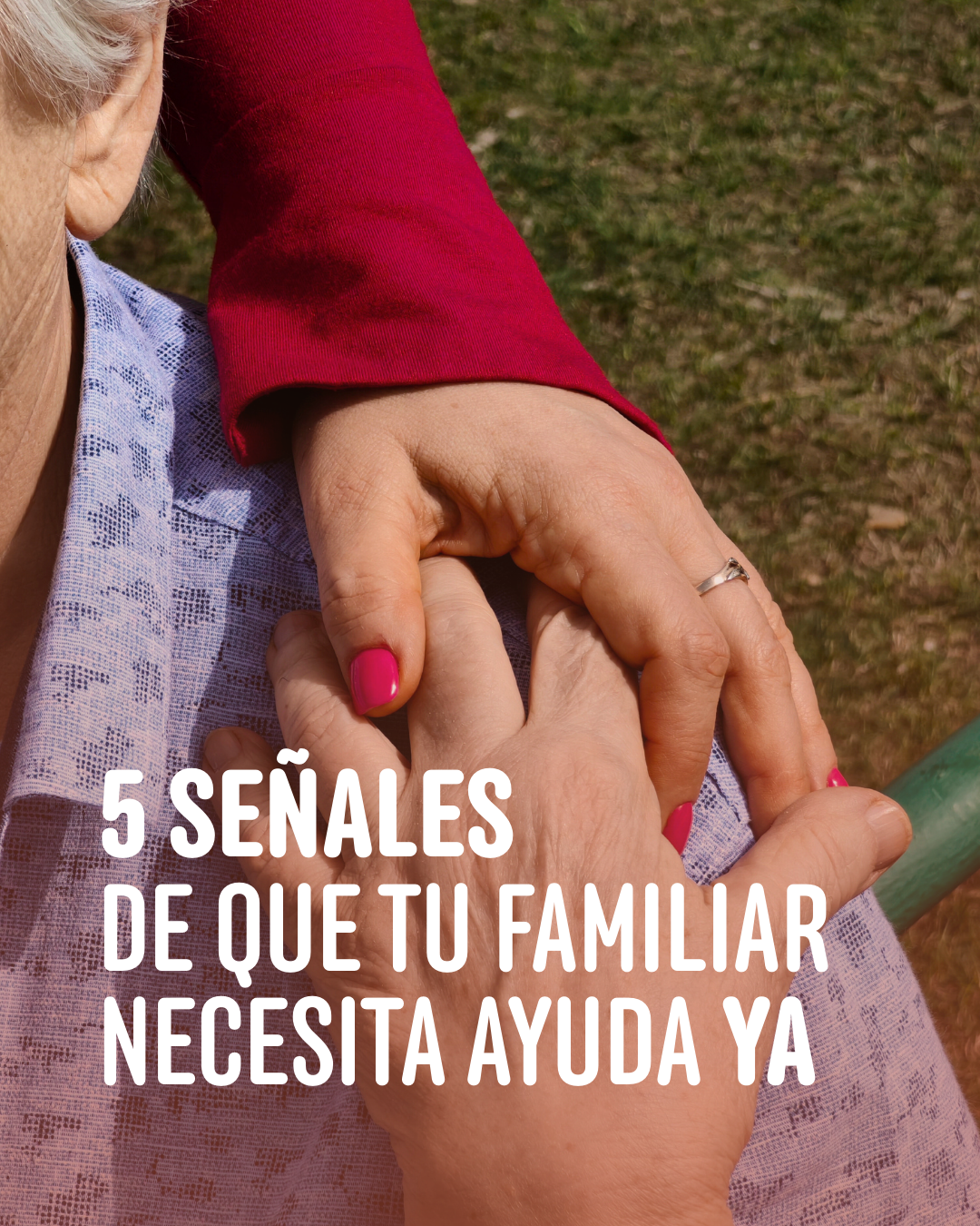 Señales de que tu familiar necesita apoyo adicional · Cuidalma